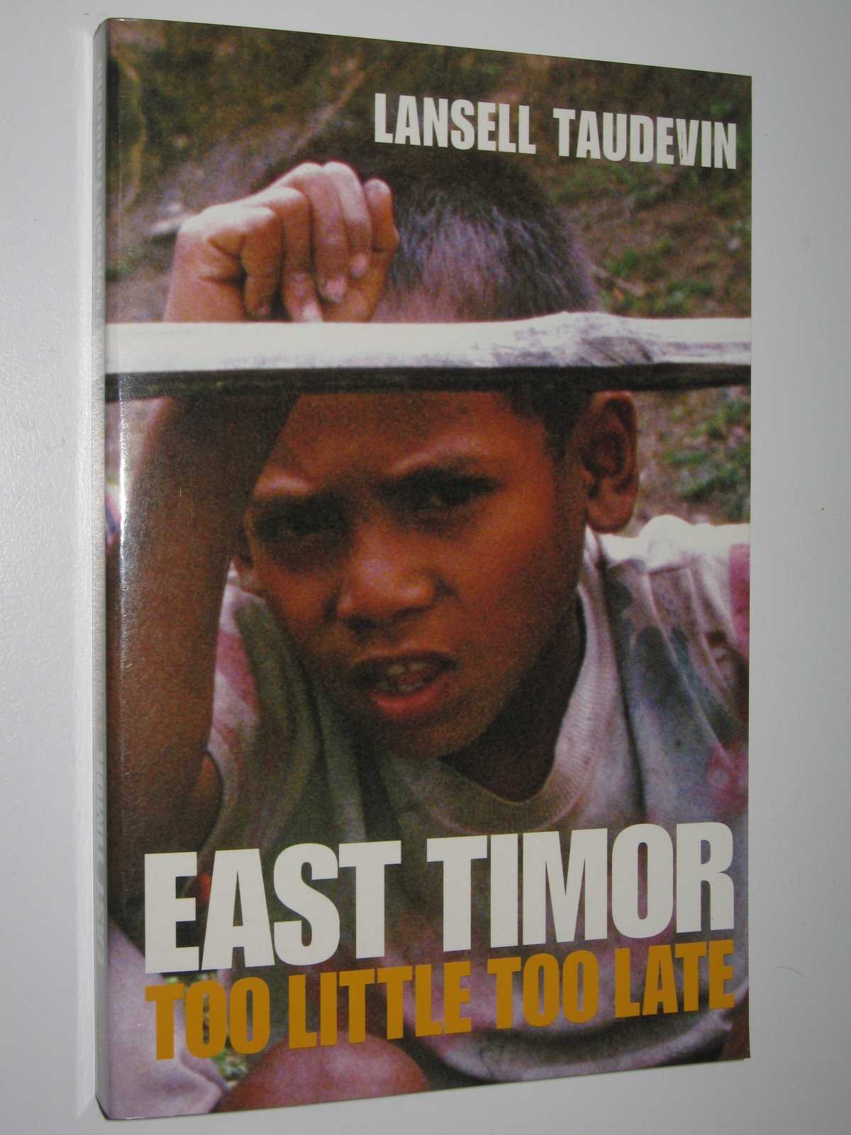 East Timor: Too little too late (Paperback)