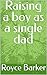 Raising a boy as a single dad
