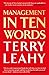 Management in 10 Words by Terry Leahy (14-Mar-2013) Paperback by Terry Leahy