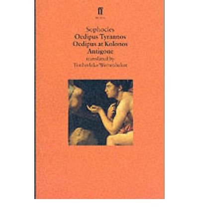 Oedipus Plays: Oedipus Tyrannos; Oedpius at Kolonos; Antigone: "Oedipus Tyrannos", "Oedipus at Colonnus", "Antigone" by Sophocles (1998) Paperback