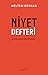 Niyet Defteri: Her Kalp Ken...