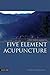The Simple Guide to Five Element Acupuncture by Nora Franglen (2013-11-21)