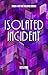 Isolated Incident (Valerie ...