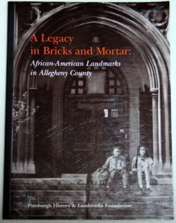 A legacy in bricks and mortar: African-American landmarks in Allegheny County (Paperback)