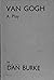 Van Gogh A Play In Six Scenes