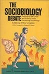 The Sociobiology Debate The Sociobiology Debate