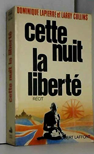 Cette nuit la liberté: Récit
