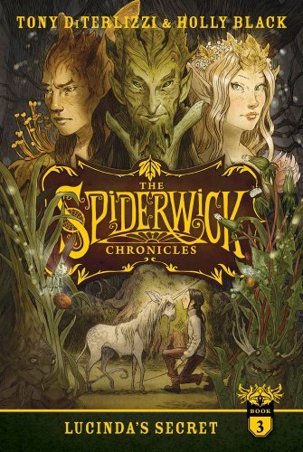 LUCINDA'S SECRET (SPIDERWICK CHRONICLES (PAPERBACK) #03) [LUCINDA'S SECRET (SPIDERWICK CHRONICLES (PAPERBACK) #03) BY(DITERLIZZI, TONY )[PAPERBACK]