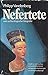Nefertete: Een Archeologisc...