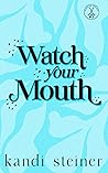 Watch Your Mouth