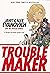 Troublemaker, Book 1: A Bar...