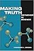 Making Truth: METAPHOR IN SCIENCE by Theodore L. Brown (2003-05-05)