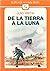 De La Tierra a La Luna by Jules Verne De La Tierra a La Luna by Jules Verne