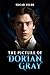 The Picture of Dorian Gray (Annotated): With a Biography and Study Guide