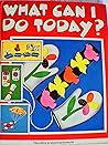 What Can I Do Today?: [Over 100 projects for boys, age 6-12]