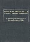 American Periodicals: A Collector's Manual and Reference Guide American Periodicals: A Collector's Manual and Reference Guide