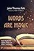 Words Are Magic by John Thomas Tuft