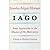 IAGO. SOME APPROACHES TO THE ILLUSION OF HIS MOTIVATION. A Study in Pluralist Criticism.