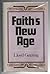 Faith's new age: A perspect...
