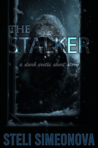 The Stalker (Chasing In The Dark)