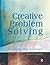 Creative Problem Solving: A Step-by-Step Approach