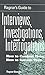 Ragnar's Guide to Interviews, Investigations and Interrogations: How to Conduct Them, How to Survive Them by Benson, Ragnar (2001) Paperback