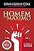 Homem ao máximo: Um guia pa...