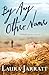 By Any Other Name by Jarratt, Laura (2013) Paperback