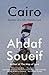 Cairo: Memoir of a City Transformed by Soueif, Ahdaf(October 7, 2014) Paperback