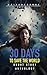 30 Days to Save the World: A Short Story Anthology from Wattpad Writers