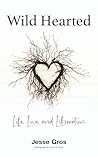 Wild Hearted: Lif...