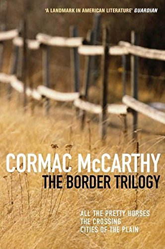The Border Trilogy by Cormac McCarthy
