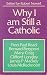 Why I am still a Catholic