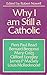 Why I am still a Catholic