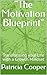 The Motivation Blueprint: T...