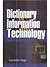 Dictionary Of Information And Technology by Gurvinder Singh