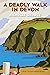 A Deadly Walk in Devon (A W...