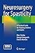Neurosurgery for Spasticity: A Practical Guide for Treating Children and Adults by Marc Sindou (2014-05-07)