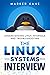 The Linux Systems Interview: Understanding Linux Internals And Troubleshooting