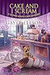 Cake and I Scream: A Down South Cafe Mystery