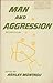 Man and Aggression (Galaxy Books) (1973-06-14)