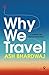 Why We Travel: 12 reasons w...