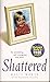 Shattered (By: Mavis Marsh) published: September, 2006