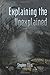 By Stephen Ellis - Explaining the Unexplained (2011-08-26) [Paperback]
