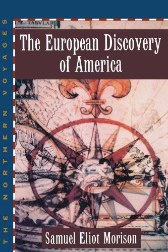 By Samuel Eliot Morison - The European Discovery of America: The Northern Voyages, A. D. 500-1600: 1st (first) Edition