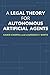 A Legal Theory for Autonomous Artificial Agents by Samir Chopra (2011-07-18)