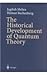 The Historical Development of Quantum Theory 1-6: v. 1-6 (2001-06-25)