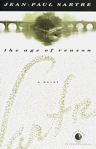 By Jean-Paul Sartre The Age of Reason: A Novel