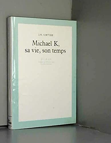Michael K, sa vie, son temps