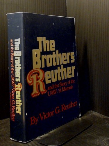 The Brothers Reuther and the Story of the UAW: A Memoir (Hardcover)